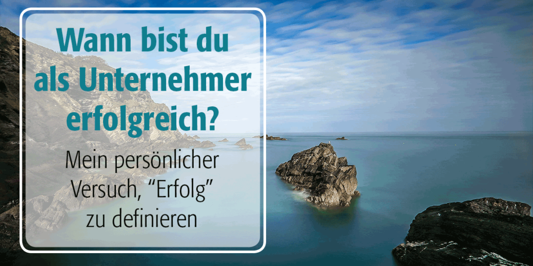 Selbstständig und erfolgreich sein – Wie geht das?